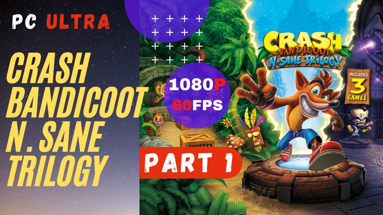 Crash Bandicoot N Sane Trilogy Walkthrough Gameplay Part 1 PC 1080p 60FPS No Commentary YouTube crash-bandicoot-n-sane-trilogy-walkthrough-gameplay-part-1-pc-1080p-60fps-no-commentary-youtube
