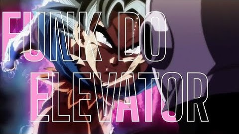 [ULTRA INSTINCT] ~ FUNK DO ELEVATOR |MXZI ,DJ VTTT77 & DJ VYZ (EDIT/AMV PHONK) EPISODE 4
