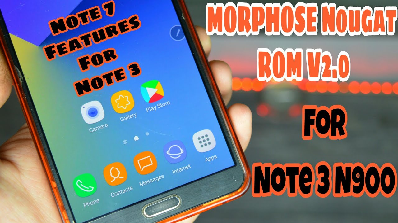 Galaxy Note 7 S8 Rom For Galaxy Note 3 N900 How To Install Review Morphose Rom V2 0 Uk Best Smartphone