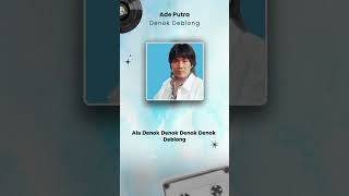 Ade Putra  Denok Deblong