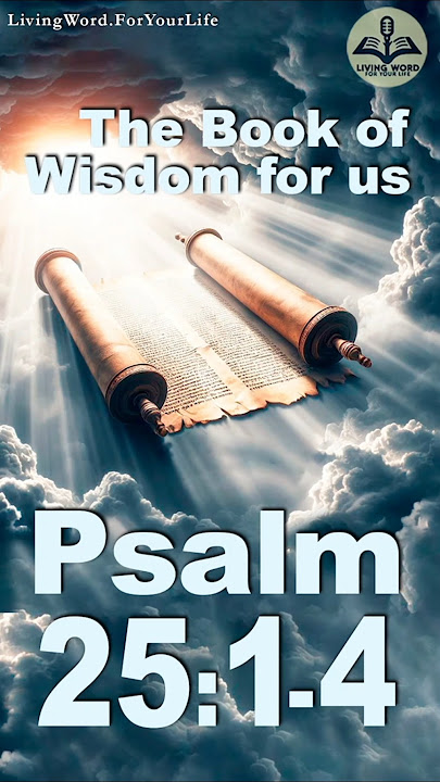 Psalm 25:1-4   #bible #faith #psalms #wisdom #god #truth  #motivation