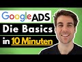 Google Ads (AdWords) Werbung Schalten für Anfänger - Die Basics in 10 Minuten [2021]