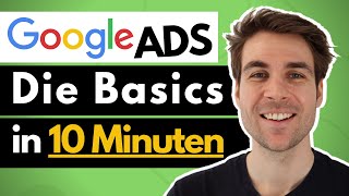 Google Ads Werbung Schalten  Die Basics in 10 Minuten