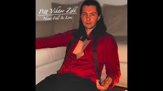 Pitt Viktor Zell  - Never Fell In Love (Official Audio)