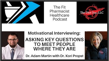 Motivational Interviewing: Asking Key Questions to Meet People Where They Are