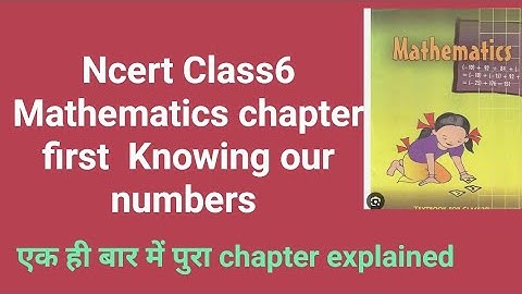 Ncert class6 mathematics first chapter Knowing our numbers 