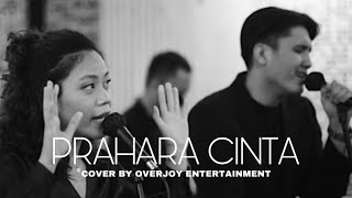 Prahara Cinta Cover By Overjoy Entertainment