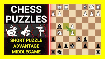 Chess Puzzles to Practice. Themes: Short puzzle, Advantage, Middlegame. Learn Chess