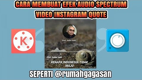 CARA MEMBUAT VIDEO INSTAGRAM QUOTES AUDIO SPECTRUM VISUALIZER | TUTORIAL KINEMASTER