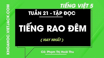 Tập đọc Tiếng rao đêm - Tuần 21 - Tiếng Việt lớp 5 - Cô Hoài Thu (HAY NHẤT)