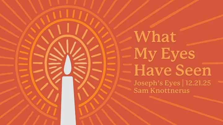 Joseph's Eyes - Pastor Sam Knottnerus