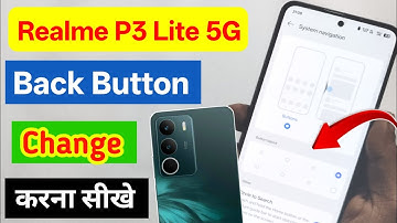 Realme p3 lite 5g back button change /realme P3 lite 5g back button change setting