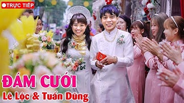 🔴TRỰC TIẾP: Lễ rước dâu của Lê Lộc và Tuấn Dũng, dàn phù dâu siêu xinh