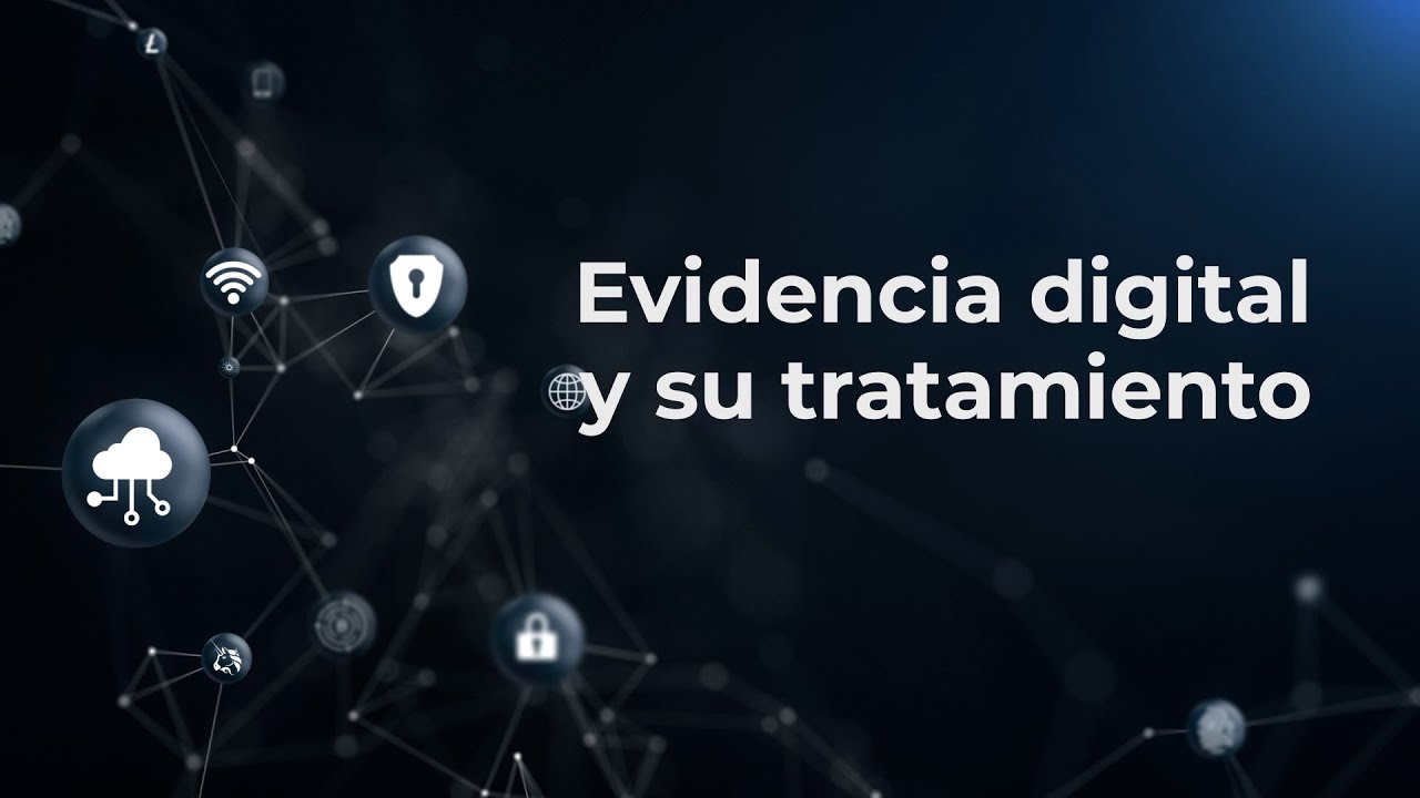Evidencia digital y su tratamiento