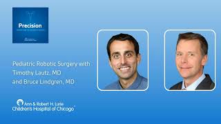 Pediatric Robotic Surgery with Timothy Lautz, MD and Bruce Lindgren, MD