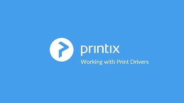Printix Tutorial Series Part 4 - Working with print drivers