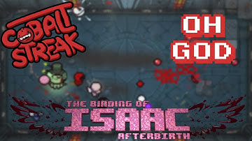 Isaac Afterbirth! - Oh God! - Cobalt Streak