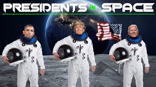 Presidents Go To Space