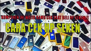 CARA CEK HP SEKEN SEMUA MEREK | INI YANG WAJIB DI CEK SAAT BELI HP SEKEN