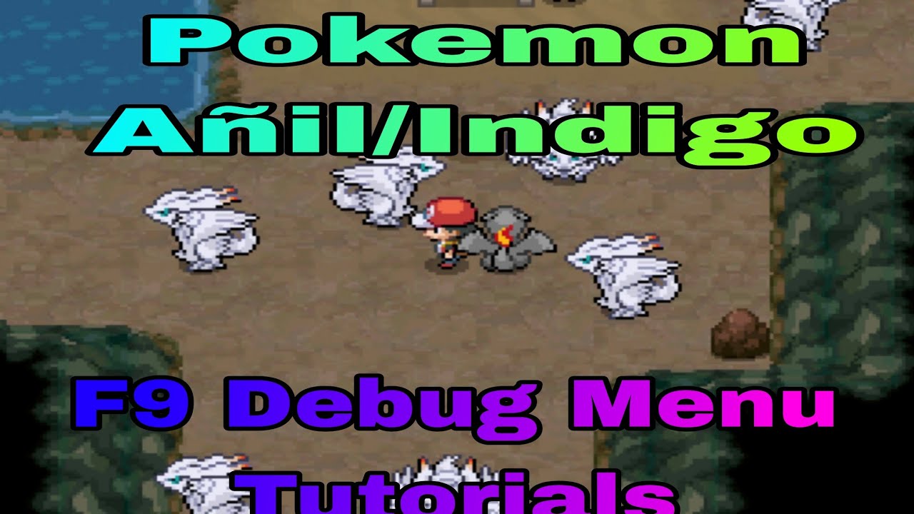 How to enable F9 Debug menu in Pokemon Añil/Indigo (F9 Debug Menu ...