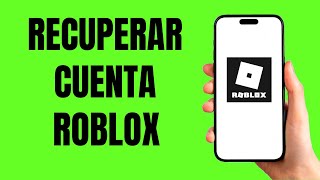 Como Recuperar Cuenta De Roblox Sin Correo Ultima Version