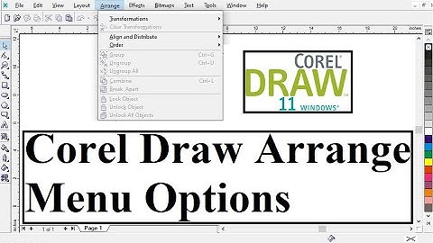 Corel Draw Arrange Menu Options Transformations Align and Distribute Group Combine Lock Object ETC