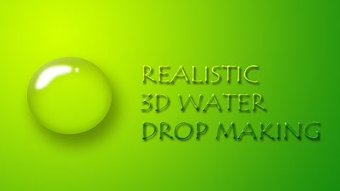REALISTIC 3D WATER DROP IN PHOTOSHOP CS6 || PHOTOSHOP ME KEISE 3D WATER DROP BANA PAENGE