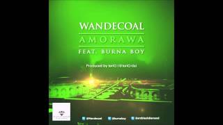 Video thumbnail of "Wande Coal - Amorawa Ft  Burna Boy [NEW OFFICIAL 2013]"
