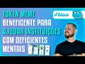 TOKEN MEME BENEFICENTE PARA AJUDAR INSTITUIÇÕES COM DEFICIENTES MENTAIS