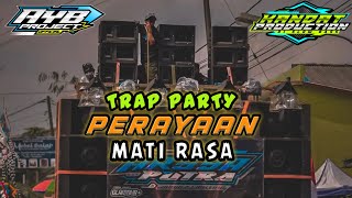 TRAP PARTY Perayaan Mati Rasa X Bandana Viral TikTok 🔥 By Dj @Kandatproduction