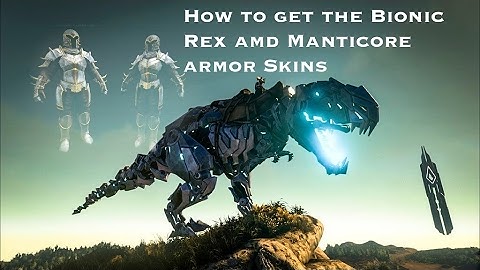 How to get the Bionic rex and Manticore armor skins! Ark Turtorial Ps4 [Outdated]