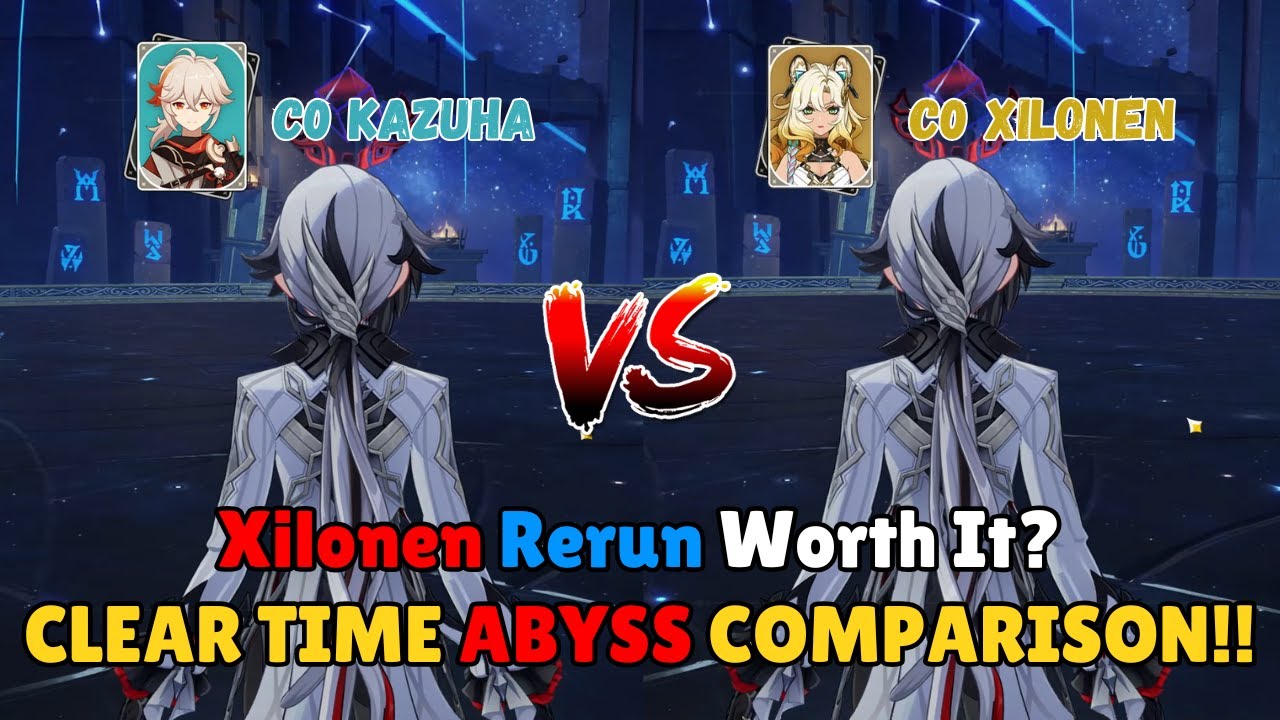 Xilonen Rerun Worth It? Arlecchino Abyss 12 Clear Time Comparison ...