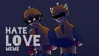 Hate love MEME | Ft. Boboiboy \u0026 Reverse Boboiboy | Boboiboy AU | Animated