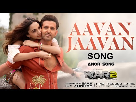 Aavan Jaavan | WAR 2 | Hrithik Roshan, Kiara Advani | Pritam, Arijit Singh, Nikhita G | Amitabh B 