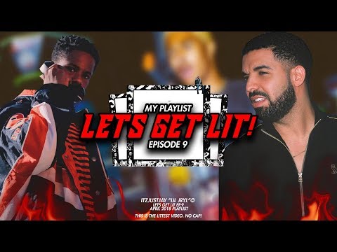 LETS GET LIT! EP.9 [MY PLAYLIST]