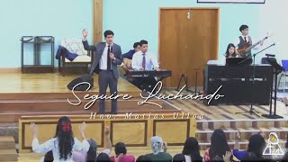 Seguiré Luchando - Hno. Matías Ulloa - Tabernáculo De Adoración