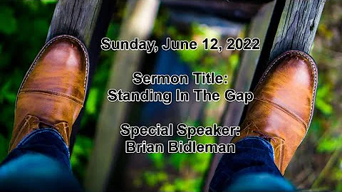 June 12, 2022 - Sunday Morning Service with Guest ...