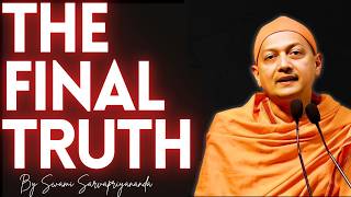 The Final Truth About Reality & Consciousness | Swami Sarvapriyananda #swamisarvapriyananda