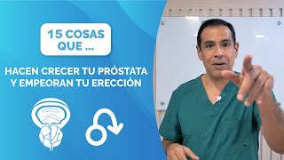 15 cosas que hacen crecer tu próstata y empeoran tu erección