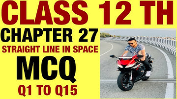 RD SHARMA MCQ Q1 TO Q15 SOLUTION OF STRAIGHT LINE IN SPACE CHAPTER 27 FOR CLASS12