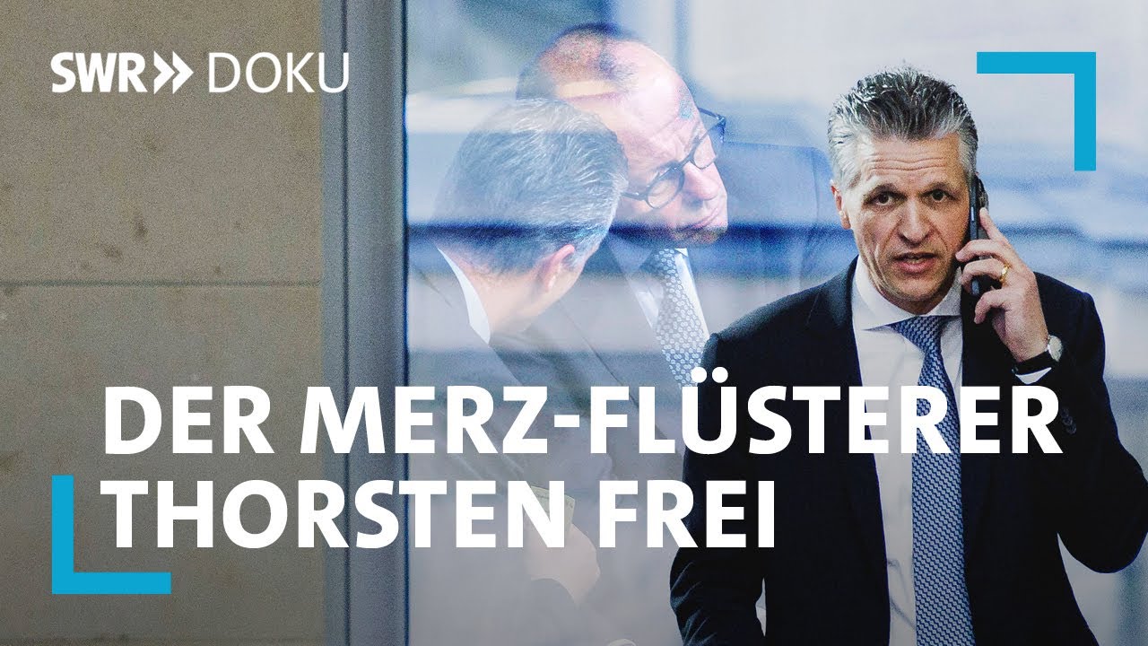 Der Merz-Flüsterer - Wie Thorsten Frei die CDU an die Macht gelenkt hat | SWR Doku