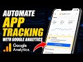 How to automate app tracking with Google Analytics - Step By Step