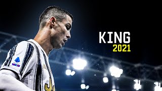 Cristiano Ronaldo 2021 - The King ● Skills & Goals