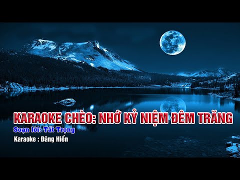 Karaoke chèo - Nhớ kỷ niệm đêm trăng - Beat chuẩn dễ hát, bản đẹp - Đường trường bắn thước