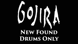 Gojira New Found DRUMS ONLY