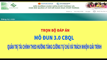 HƯỚNG DẪN MOĐUN 3_ CBQL_QUẢN TRị TÀI CHÍNH THEO HƯỚNG TĂNG CƯỜNG TỰ CHỦ VÀ TRÁCH NHIỆM GIẢI TRÌNH