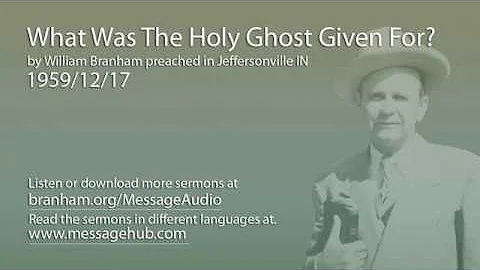 What Was The Holy Ghost Given For? (William Branham 59/12/17)