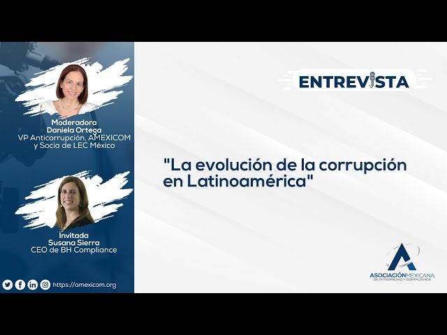 Entrevista Amexicom: "La evolución de la Corrupción en Latinoamérica".