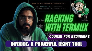 Infoooze OSINT Tool for Termux: Termux Course for Beginners