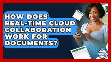 How Does Real-time Cloud Collaboration Work For Documents? - Docs and Sheets Pro